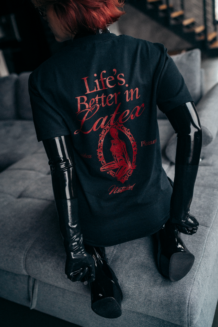 Natallien Marken-T-Shirt – Life Is Better In Latex!